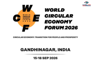 காந்திநகரில் உலக வட்டப் பொருளாதார மன்றம் (WCEF) 2026: செப்டம்பர் 15 முதல் 18 வரை இந்தியா நடத்துகிறது!